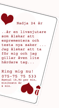 Nadja 24 år, livsnjutare och älskar att testa nya saker och gillar även lite hårdare tag, ring 075-7575533